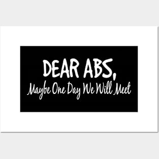 Dear Abs, Maybe One Day We Will Meet - Funny Gym Quote Posters and Art